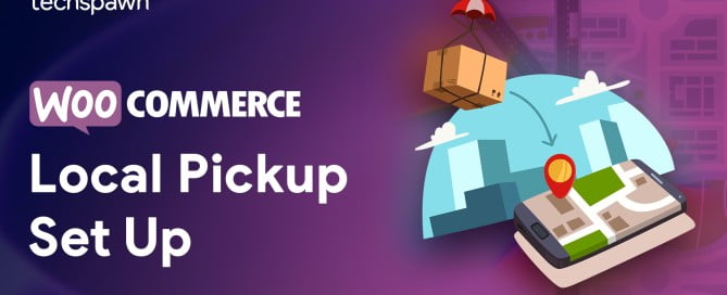 Woocommerce Local Pick Up_Techspawn Solutions Pvt Ltd