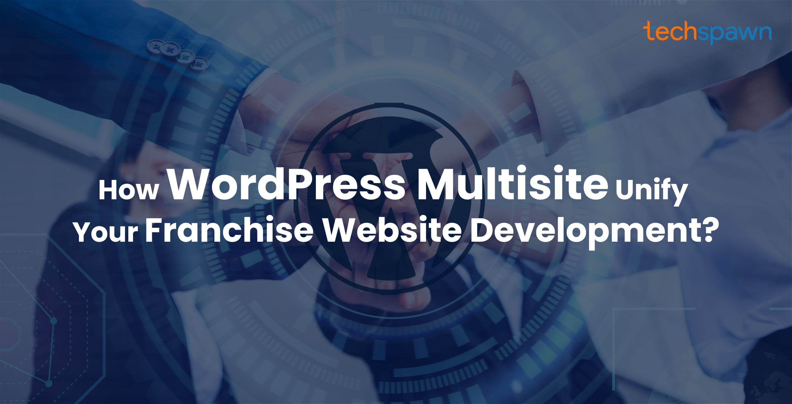 Franchise Website Development with WordPress Multisite