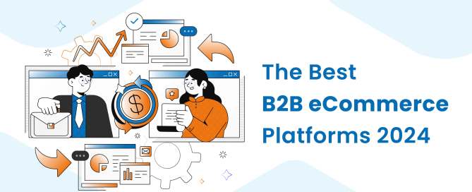 The Best B2B eCommerce Platforms 2024_Techspawn Solutions Pvt Ltd