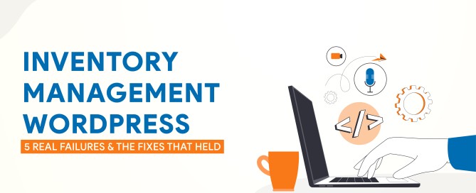 Inventory management WordPress case studies showing common failure points and solutions