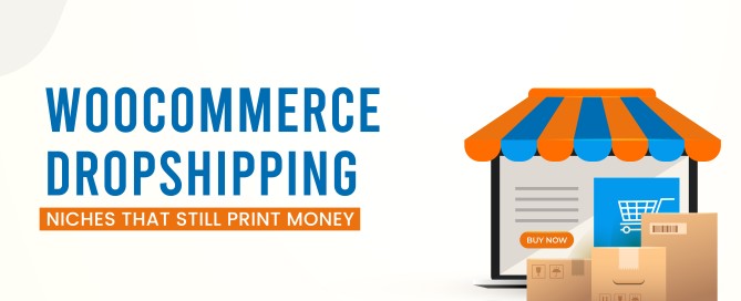 WooCommerce dropshipping niches still profitable in 2026 with operational patterns shown